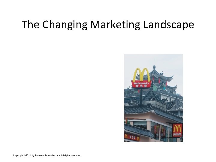 The Changing Marketing Landscape • Not-for-profit marketing growth • Rapid Globalization • Sustainable marketing
