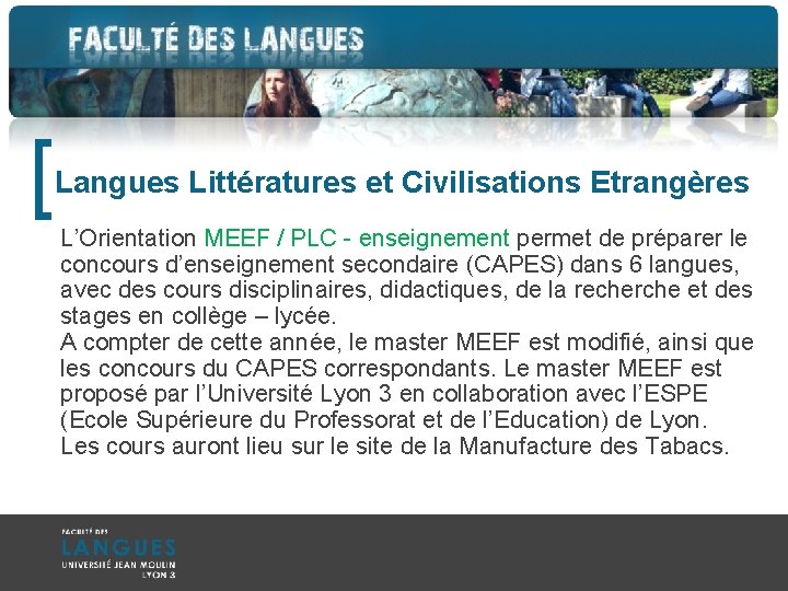 [ Langues Littératures et Civilisations Etrangères L’Orientation MEEF / PLC - enseignement permet de