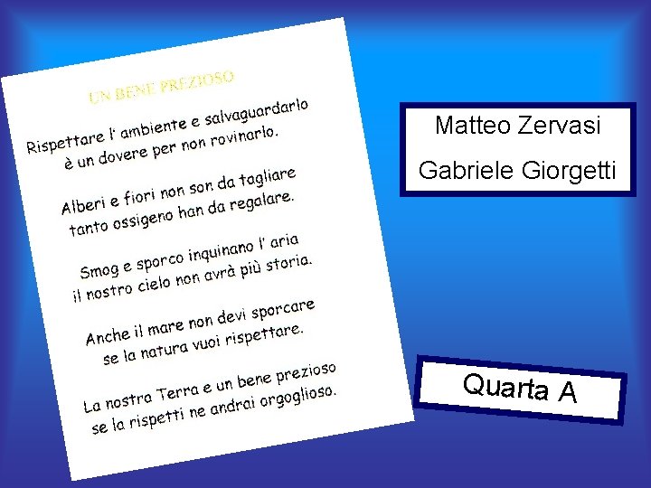 Matteo Zervasi Gabriele Giorgetti Quarta A 