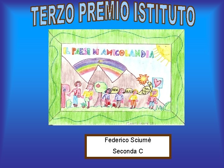 Federico Sciumè Seconda C 