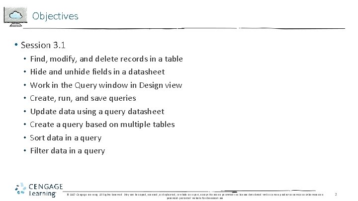 Objectives • Session 3. 1 • • Find, modify, and delete records in a