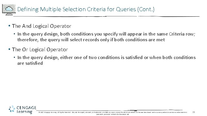 Defining Multiple Selection Criteria for Queries (Cont. ) • The And Logical Operator •