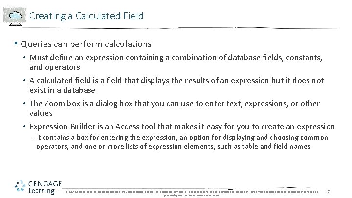 Creating a Calculated Field • Queries can perform calculations • Must define an expression