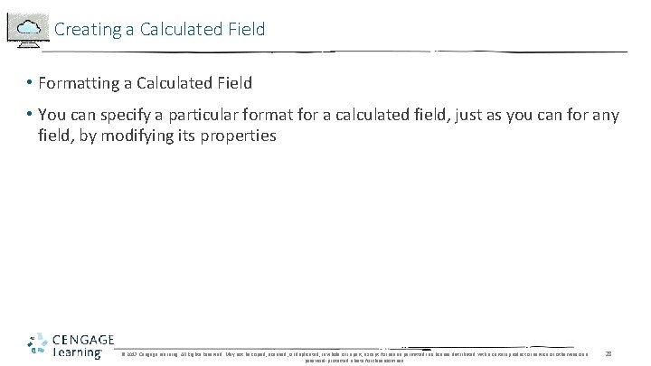 Creating a Calculated Field • Formatting a Calculated Field • You can specify a