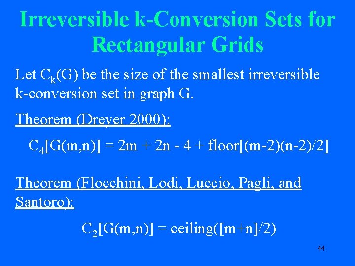 Irreversible k-Conversion Sets for Rectangular Grids Let Ck(G) be the size of the smallest
