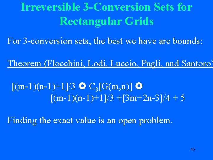 Irreversible 3 -Conversion Sets for Rectangular Grids For 3 -conversion sets, the best we