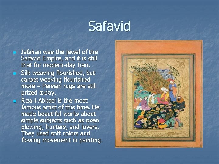 Safavid n n n Isfahan was the jewel of the Safavid Empire, and it