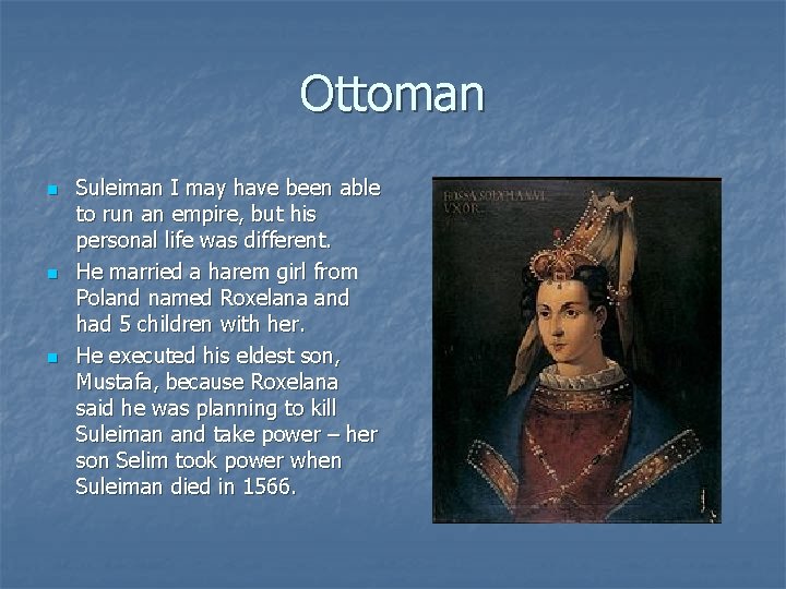 Ottoman n Suleiman I may have been able to run an empire, but his