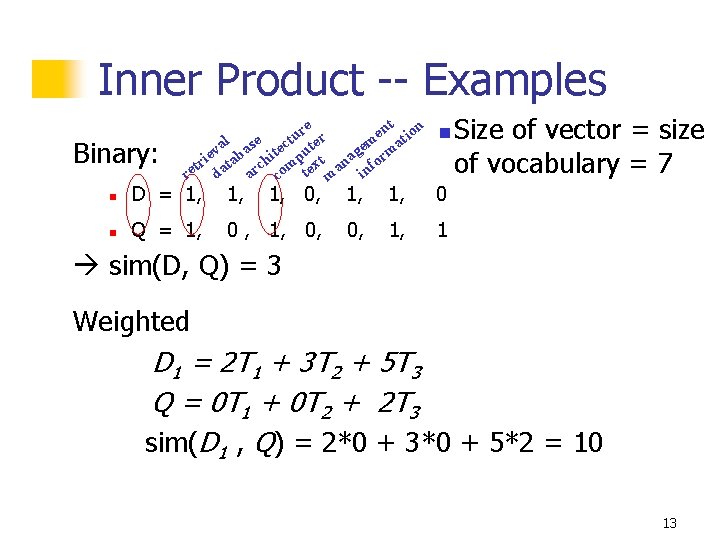 Inner Product -- Examples Binary: nt ion n re r e u m at