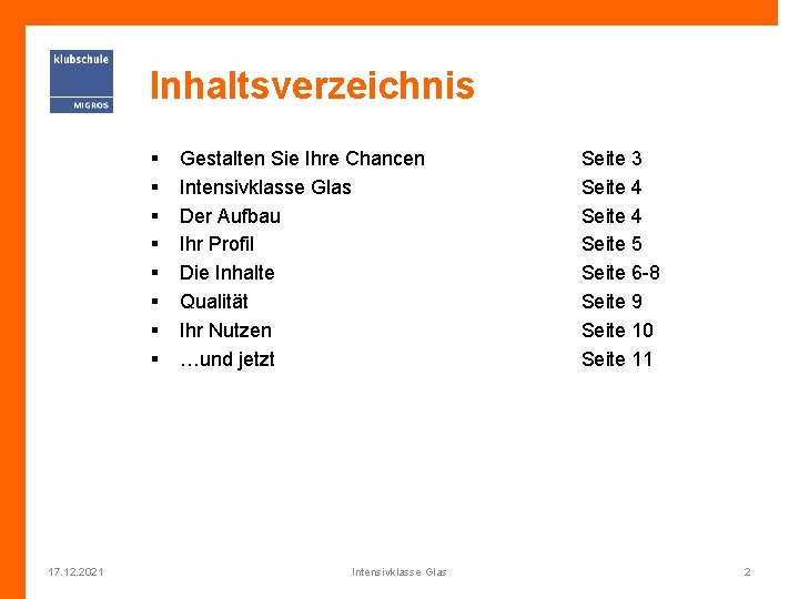 Inhaltsverzeichnis § § § § 17. 12. 2021 Gestalten Sie Ihre Chancen Intensivklasse Glas