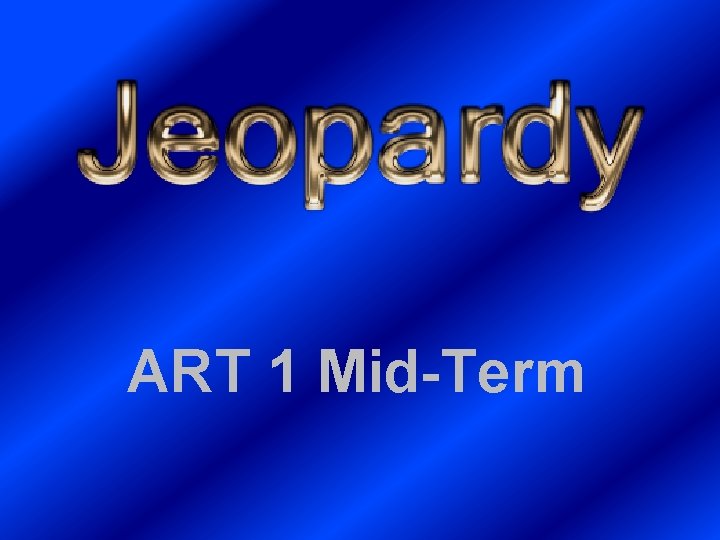 ART 1 Mid-Term ART 1 Mid-Term