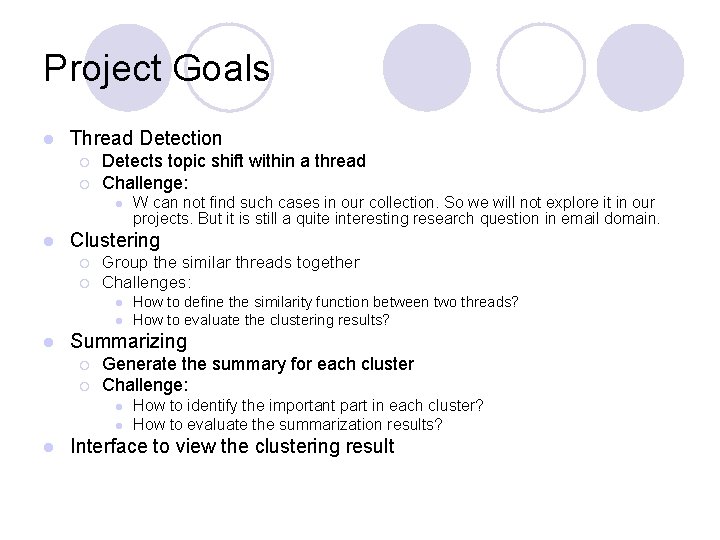 Thread Goals Effective Information Access Over Public Email Archives Progress
