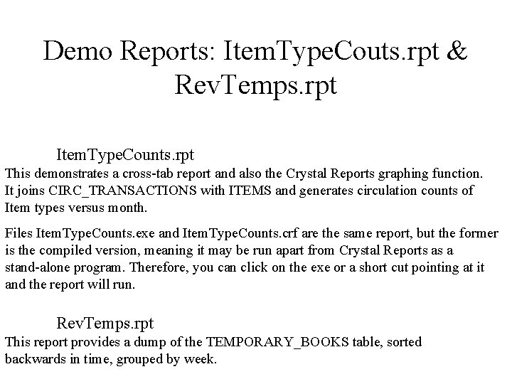 Demo Reports: Item. Type. Couts. rpt & Rev. Temps. rpt Item. Type. Counts. rpt