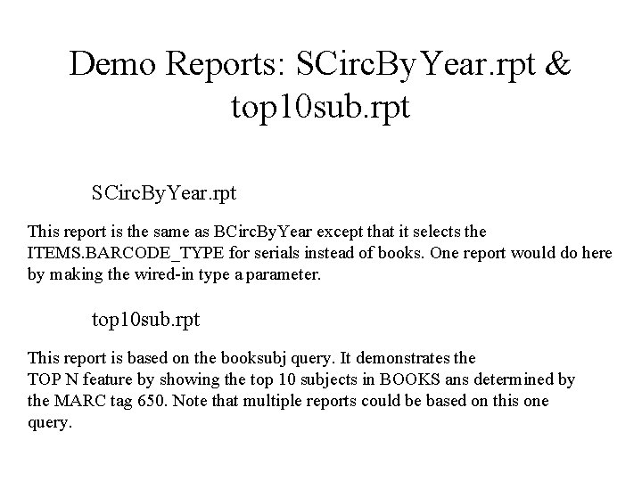 Demo Reports: SCirc. By. Year. rpt & top 10 sub. rpt SCirc. By. Year.