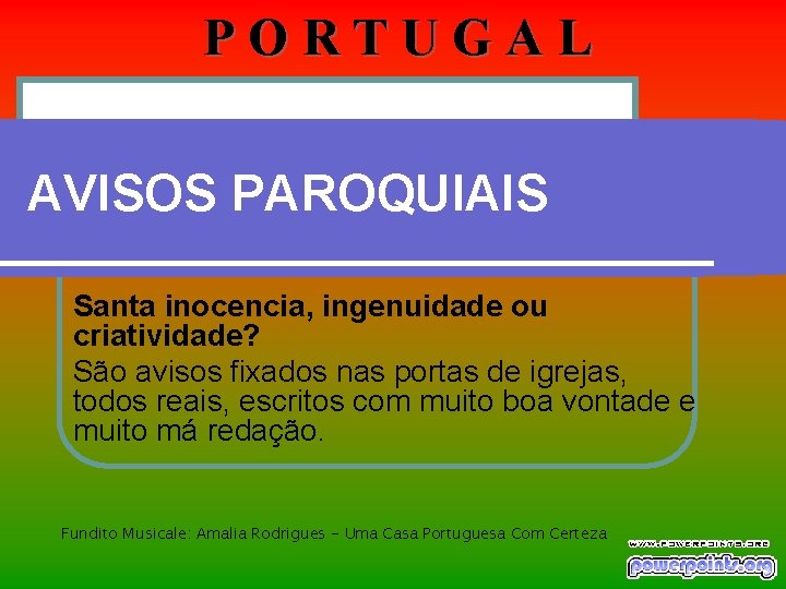 PORTUGAL AVISOS PAROQUIAIS Santa inocencia, ingenuidade ou criatividade? São avisos fixados nas portas de