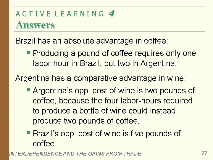 ACTIVE LEARNING 4 Answers Brazil has an absolute advantage in coffee: § Producing a