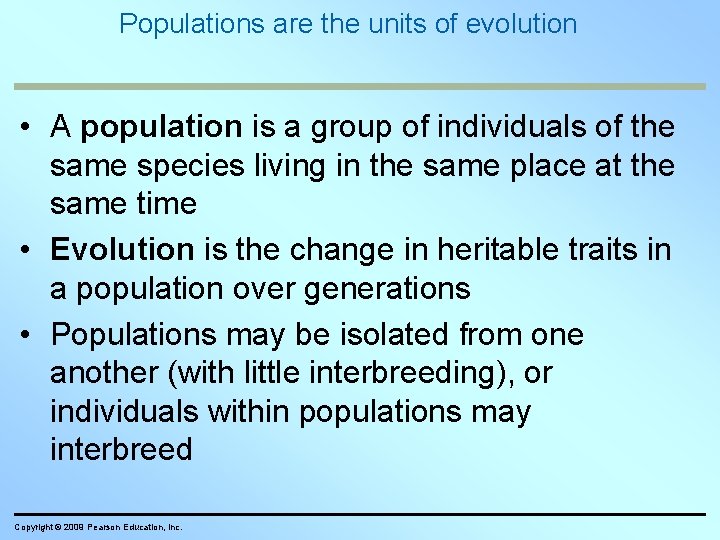 Populations are the units of evolution • A population is a group of individuals Populations are the units of evolution • A population is a group of individuals