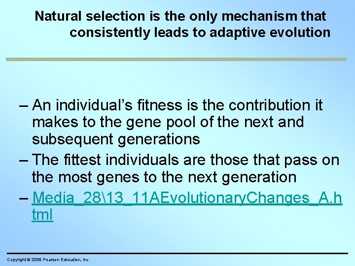 Natural selection is the only mechanism that consistently leads to adaptive evolution – An