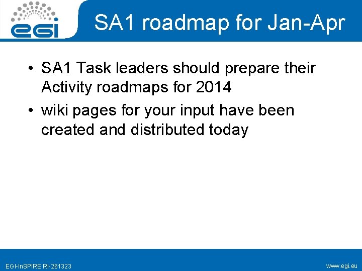 SA 1 roadmap for Jan-Apr • SA 1 Task leaders should prepare their Activity