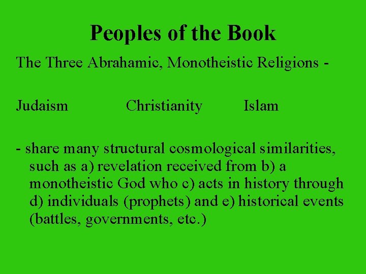 Peoples of the Book The Three Abrahamic, Monotheistic Religions Judaism Christianity Islam - share