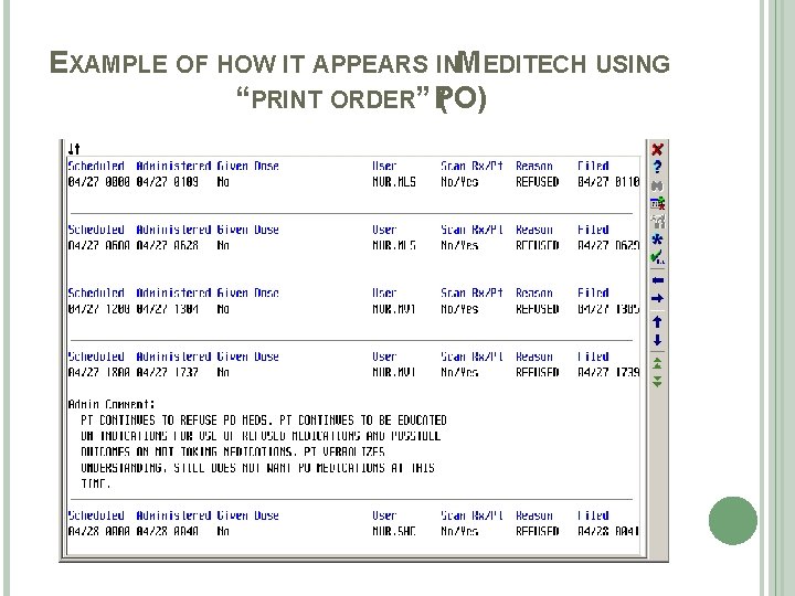EXAMPLE OF HOW IT APPEARS INMEDITECH USING “PRINT ORDER” PO) ( 