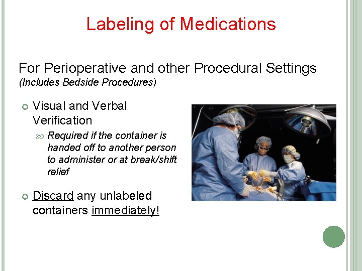 Labeling of Medications For Perioperative and other Procedural Settings (Includes Bedside Procedures) Visual and