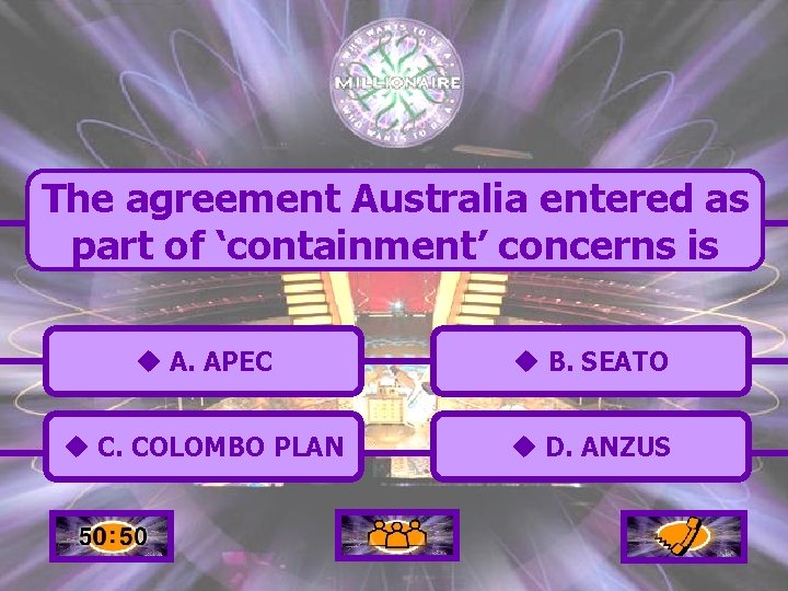 The agreement Australia entered as part of ‘containment’ concerns is u A. APEC u