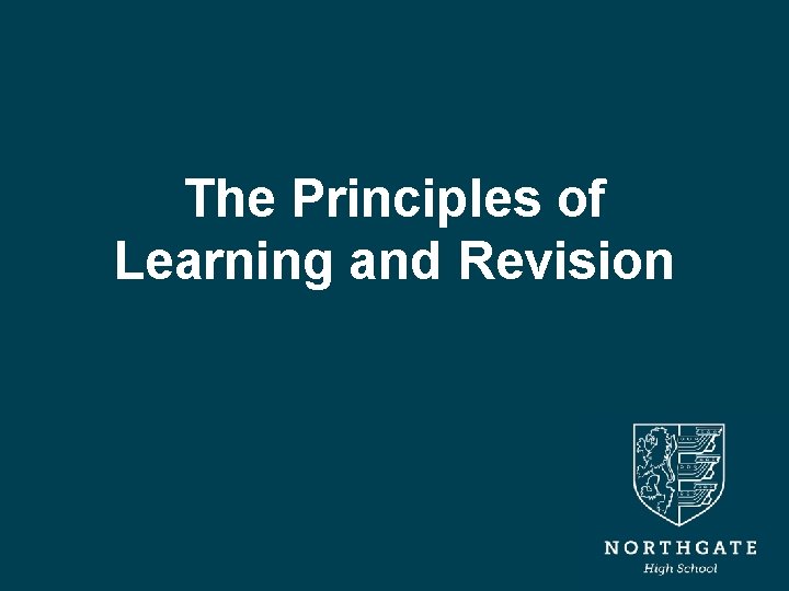 The Principles of Learning and Revision 