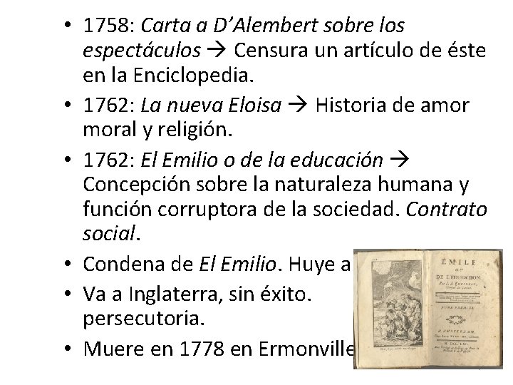  • 1758: Carta a D’Alembert sobre los espectáculos Censura un artículo de éste