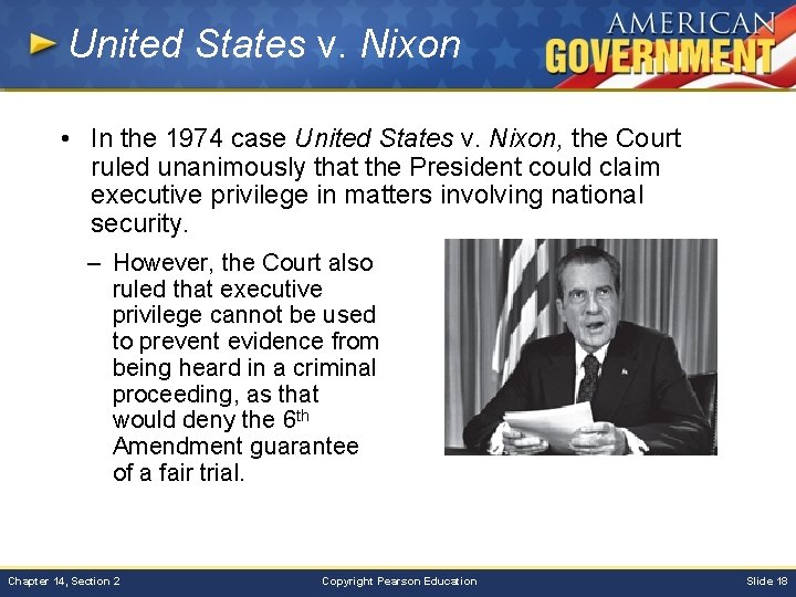 United States v. Nixon • In the 1974 case United States v. Nixon, the