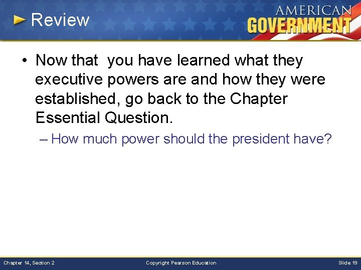 Review • Now that you have learned what they executive powers are and how