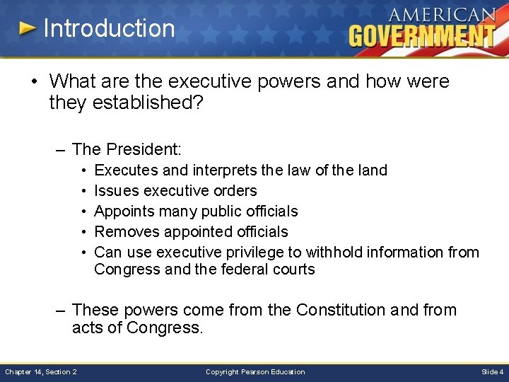 Introduction • What are the executive powers and how were they established? – The