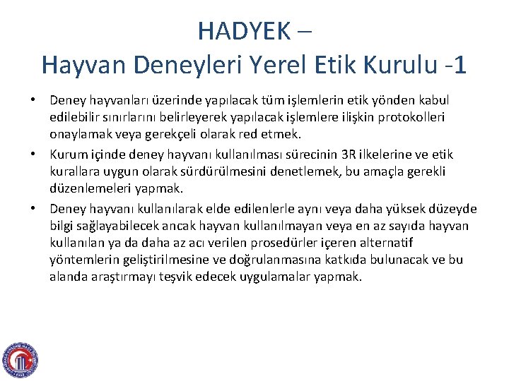 HADYEK – Hayvan Deneyleri Yerel Etik Kurulu -1 • Deney hayvanları üzerinde yapılacak tüm