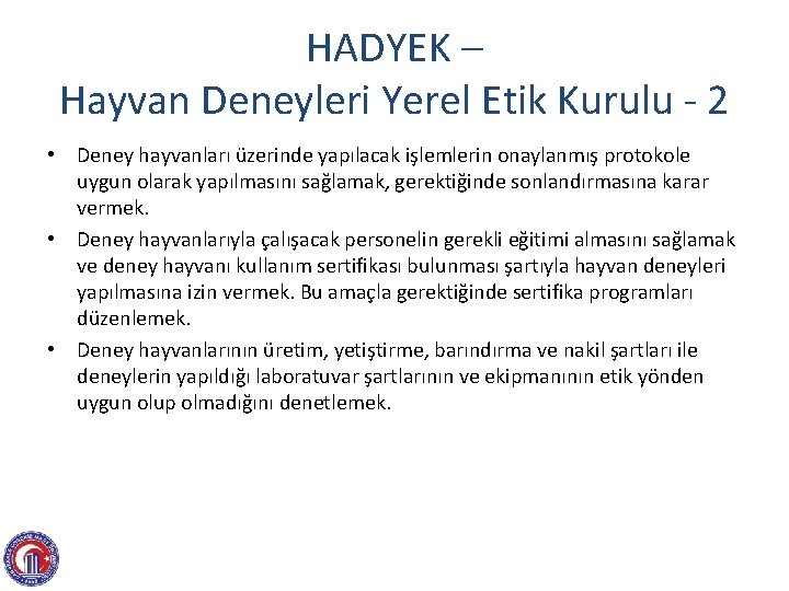 HADYEK – Hayvan Deneyleri Yerel Etik Kurulu - 2 • Deney hayvanları üzerinde yapılacak