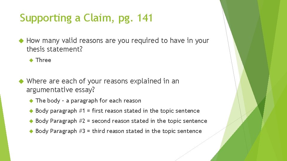 Supporting a Claim, pg. 141 How many valid reasons are you required to have Supporting a Claim, pg. 141 How many valid reasons are you required to have