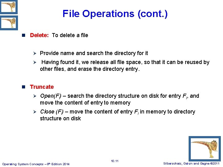 File Operations (cont. ) n Delete: To delete a file Ø Provide name and File Operations (cont. ) n Delete: To delete a file Ø Provide name and