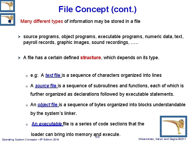 File Concept (cont. ) n Many different types of information may be stored in File Concept (cont. ) n Many different types of information may be stored in