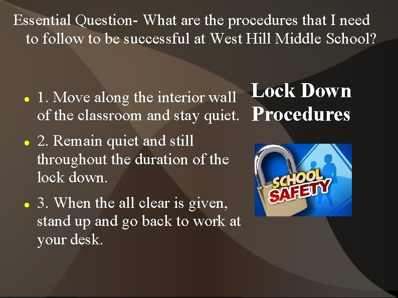 Essential Question- What are the procedures that I need to follow to be successful