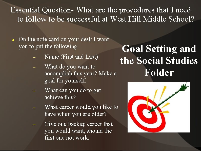 Essential Question- What are the procedures that I need to follow to be successful