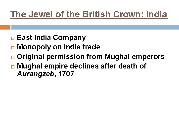 The Jewel of the British Crown: India East India Company Monopoly on India trade
