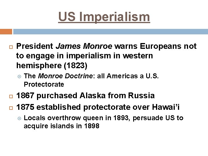 US Imperialism President James Monroe warns Europeans not to engage in imperialism in western