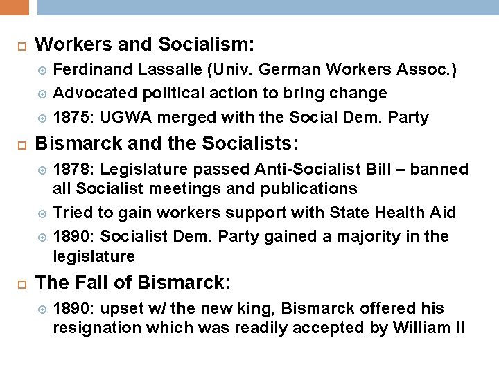  Workers and Socialism: Ferdinand Lassalle (Univ. German Workers Assoc. ) Advocated political action