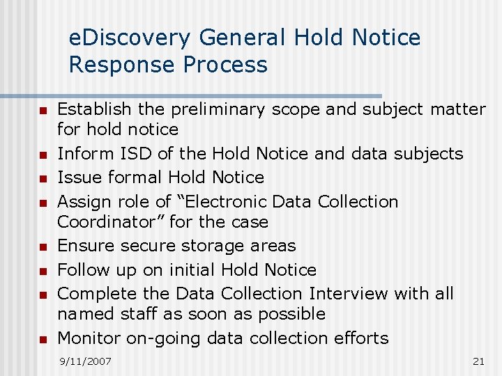 e. Discovery General Hold Notice Response Process n n n n Establish the preliminary