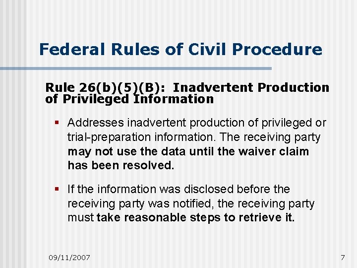 Federal Rules of Civil Procedure Rule 26(b)(5)(B): Inadvertent Production of Privileged Information § Addresses