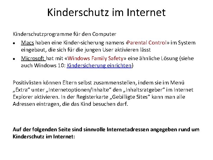 Kinderschutz im Internet Kinderschutzprogramme für den Computer ● Macs haben eine Kinder sicherung namens