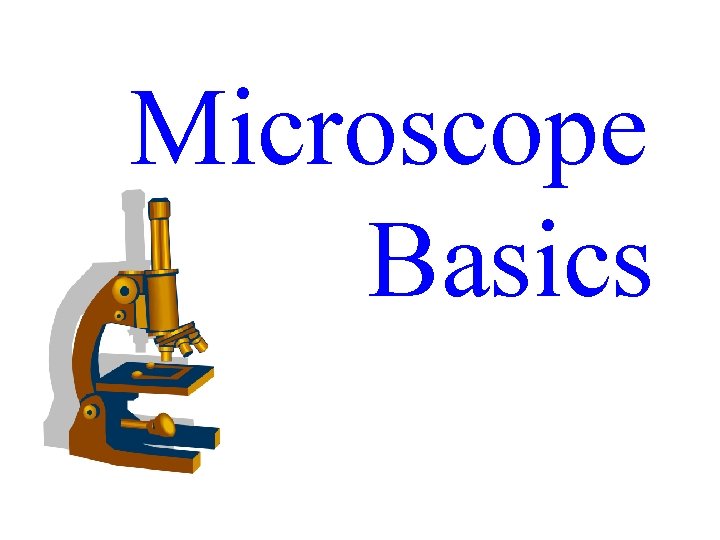 Microscope Basics 1 