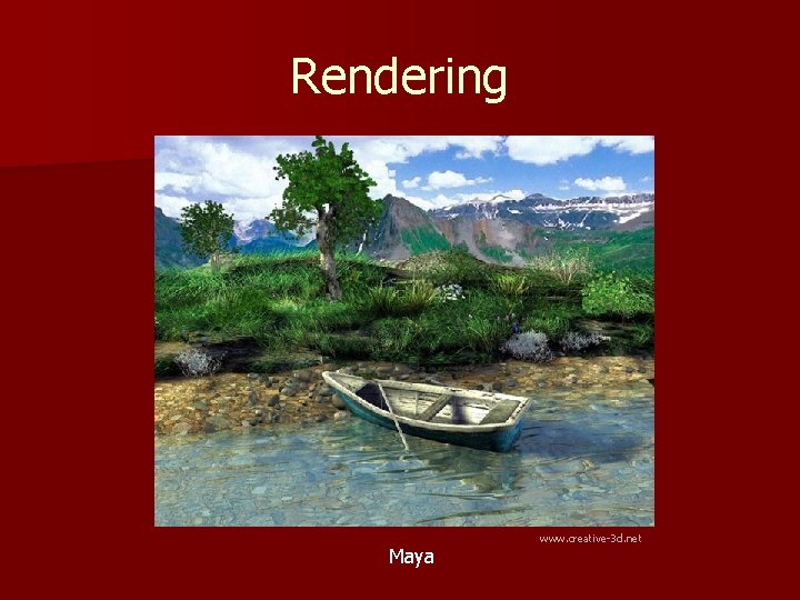 Rendering Maya www. creative-3 d. net 