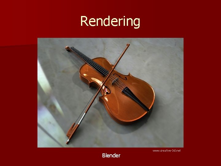 Rendering Blender www. creative-3 d. net 