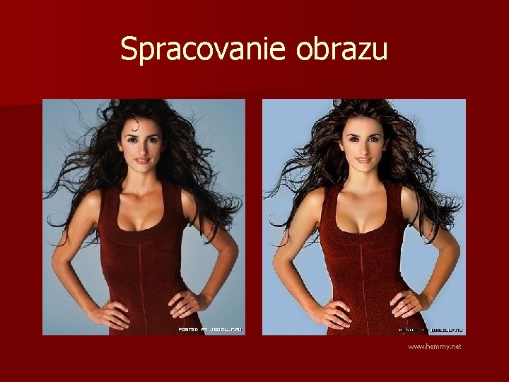 Spracovanie obrazu www. hemmy. net 