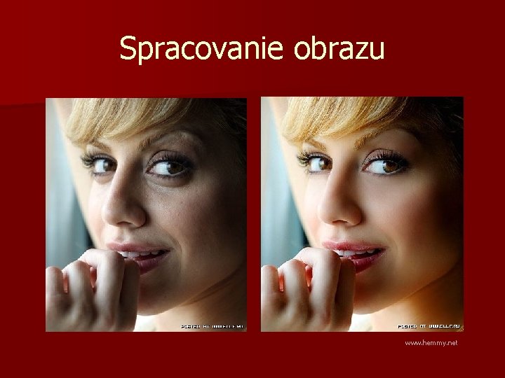 Spracovanie obrazu www. hemmy. net 